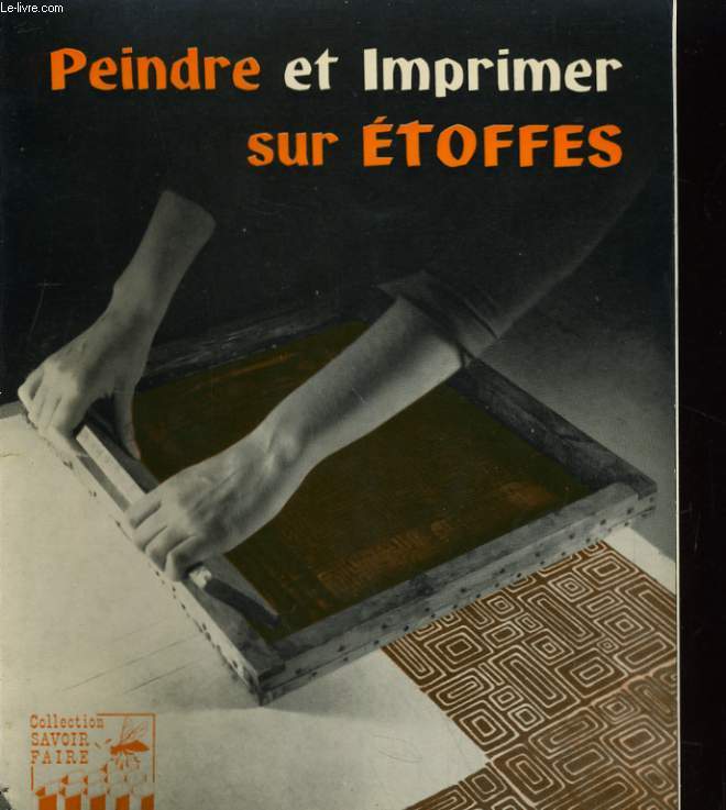 PEINDRE ET IMPRIMER SUR ETOFFES