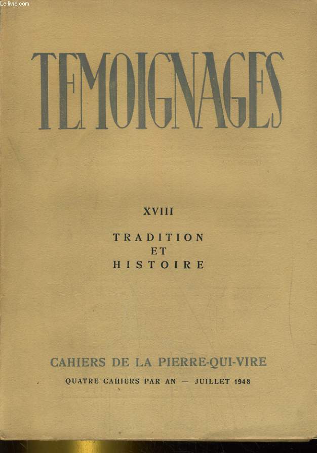 TEMOIGANGE. XVIII: TRADITION ET HISTOIRE. CAHIER DE LA PIERRE-QUI-VIRE