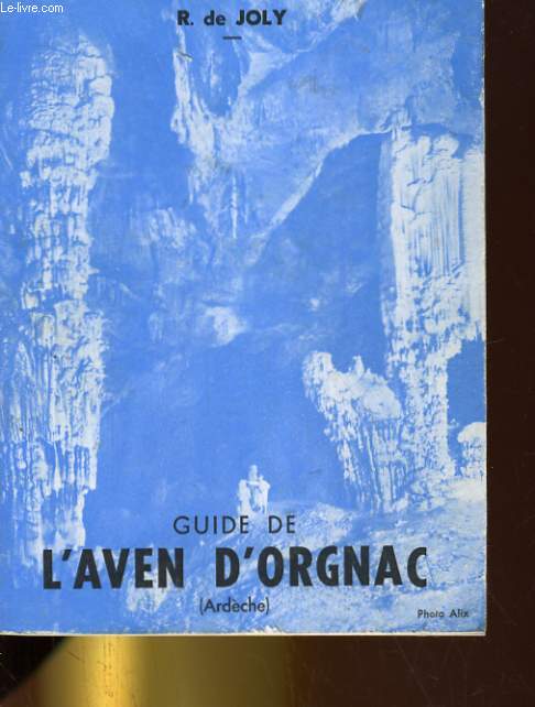 GUIDE DE L'AVEN D'ORGNAC (ARDECHE)