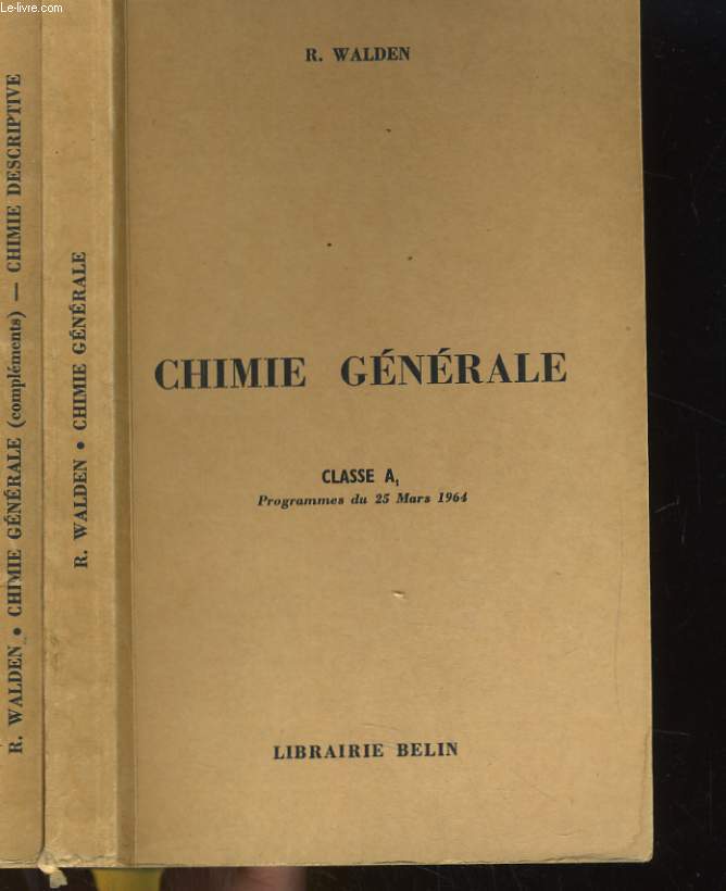 COURS DE CHIMIE CLASSE A EN 2 TOMES: CHIMIE GENERALE / COMPLEMENTS DE CHIMIE GENERALE, CHIMIE DESCRIPTIVE. PROGRAMMES DU 25 MARS 1964