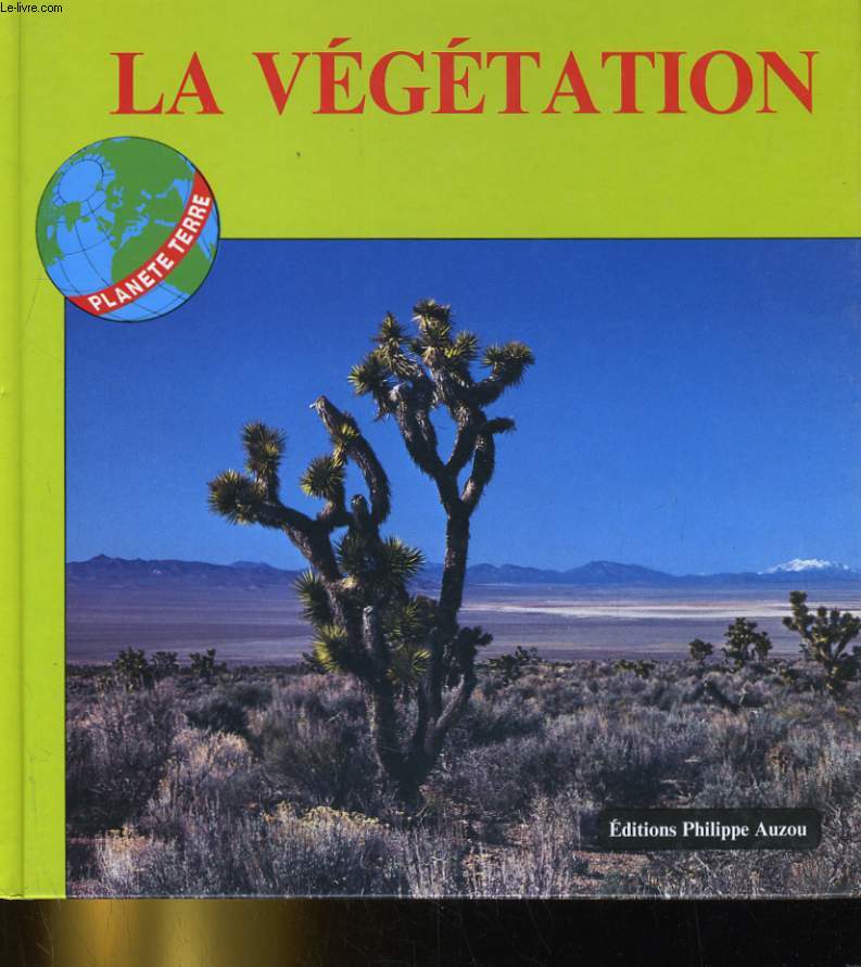 PLANETE TERRE, LA VEGETATION