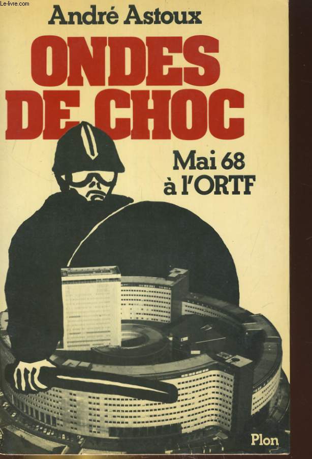 ONDES DE CHOC. MAI 68 A L'ORTF