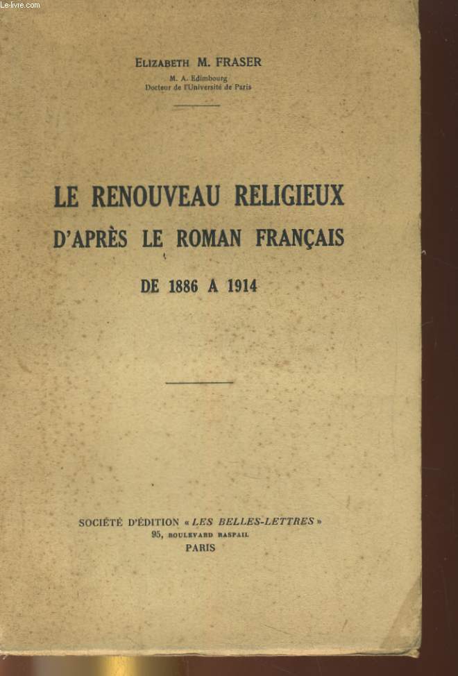 LE RENOUVEAU RELIGIEUX D'APRES LE ROMAN FRANCAIS DE 1886 A 1914