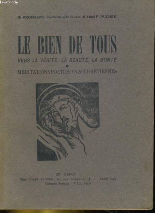 LE BIEN DE TOUS, MEDITATIONS POETIQUES ET CHRETIENNES