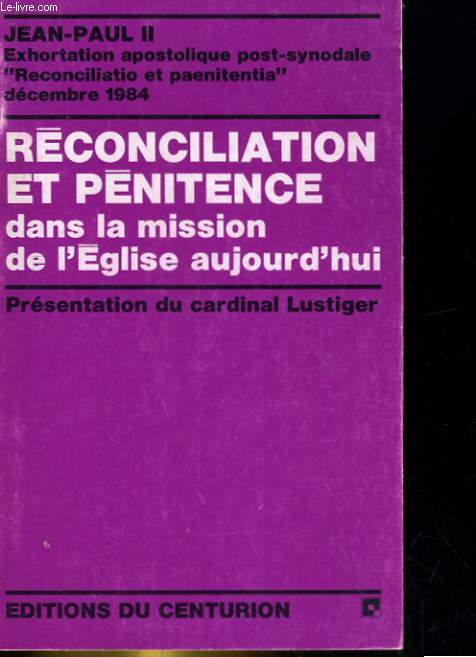 LA RECONCILIATION ET LA PENITENCE DANS LA MISSION DE L'EGLISE AUJOURD'HUI