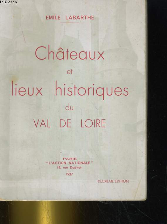 CHATEAUX ET LIEUX HISTORIQUES DU VAL DE LOIRE