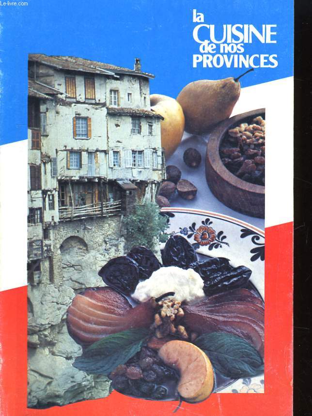 LA CUISINE DE NOS PROVINCES