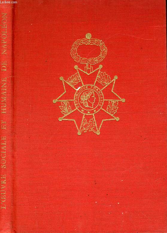 L'OEUVRE SOCIALE ET HUMAINE DE NAPOLEON