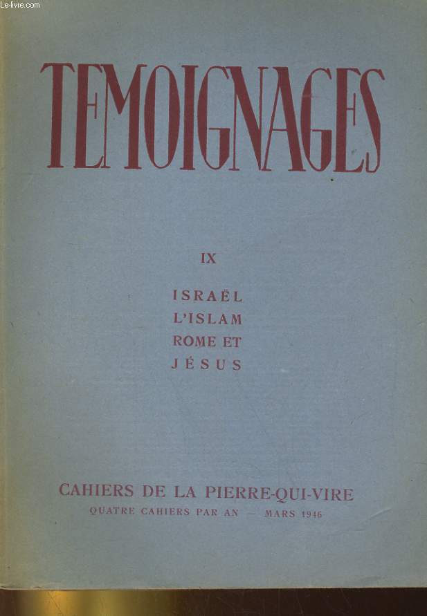 TEMOIGNAGES. X: ISRAEL, L'ISLAM, ROME ET JESUS
