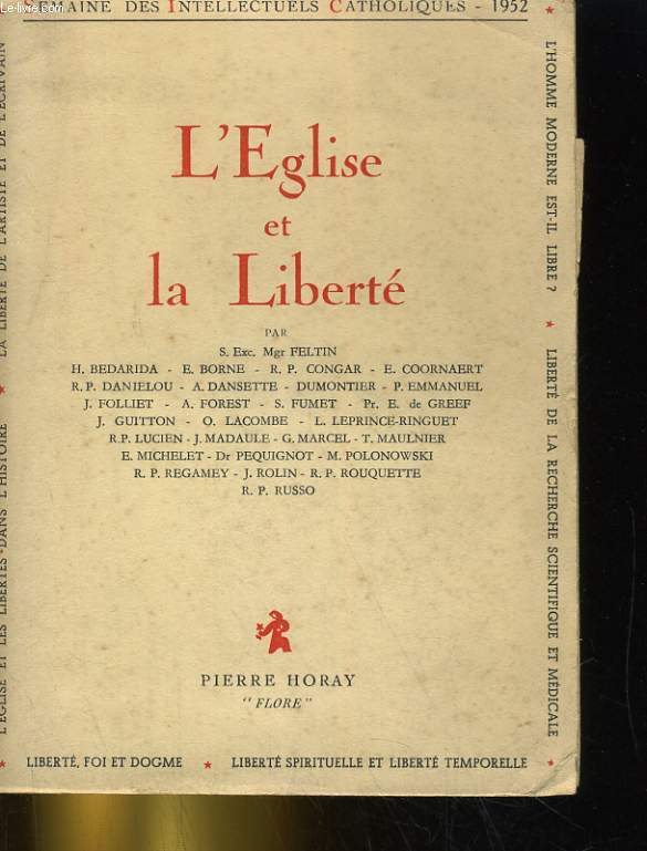 L'EGLISE ET LA LIBERTE. SEMAINE DES INTELLECTUELS CATHOLIQUES 1952.