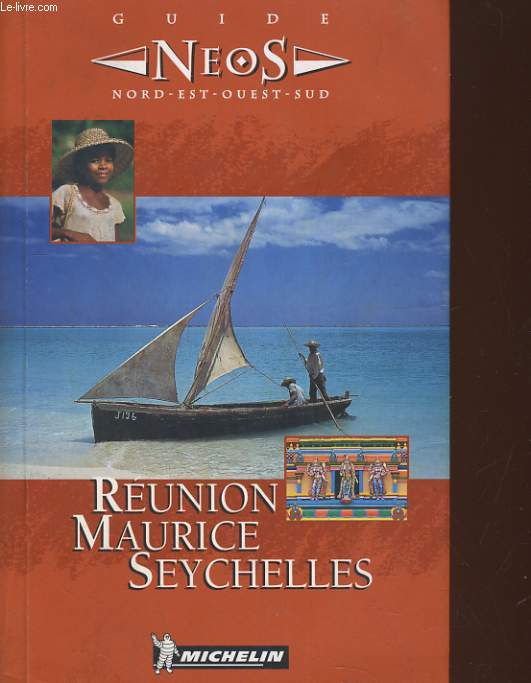 GUIDE NEOS. REUNION, MAURICE, SEYCHELLES