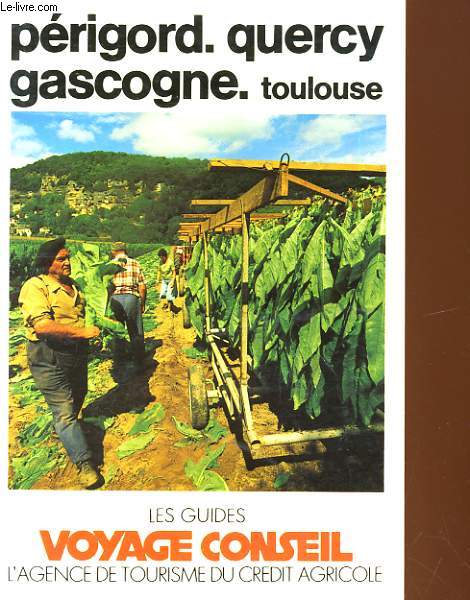 PERIGORD, QUERCY, GASCOGNE, TOULOUSE. GUIDE