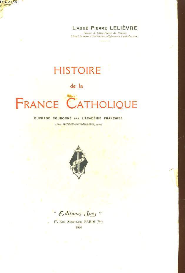 HISTOIRE DE A FRANCE CATHOLIQUE