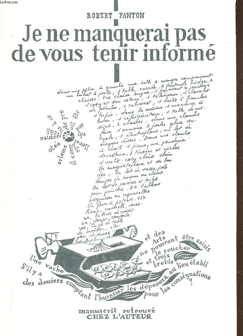 JE NE MANQUERAI PAS DE VOUS TENIR INFORME. MANUSCRIT RETROUVE CHEZ L'AUTEUR