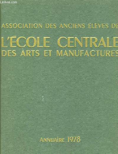 ASSOCIATION DES ANCIENS ELEVES DE L'ECOLE CENTRALE DES ARTS ET MANUFACTURES. ANNUAIRE 1978. PROMOTIONS DE 1900 A 1977.