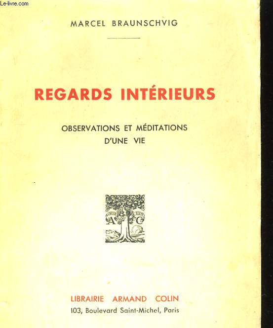REGARDS INTERIEURS. OBSERVATIONS ET MEDIATIONS D'UNE VIE