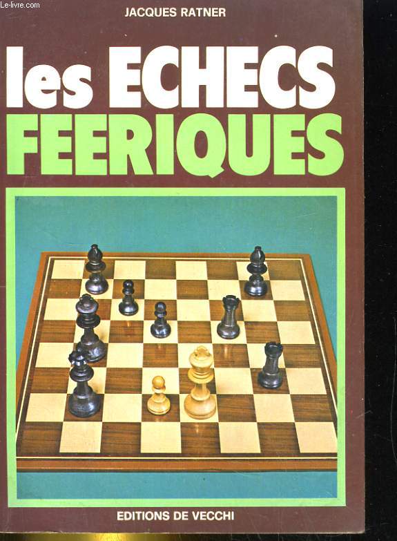 LES ECHECS FEERIQUES