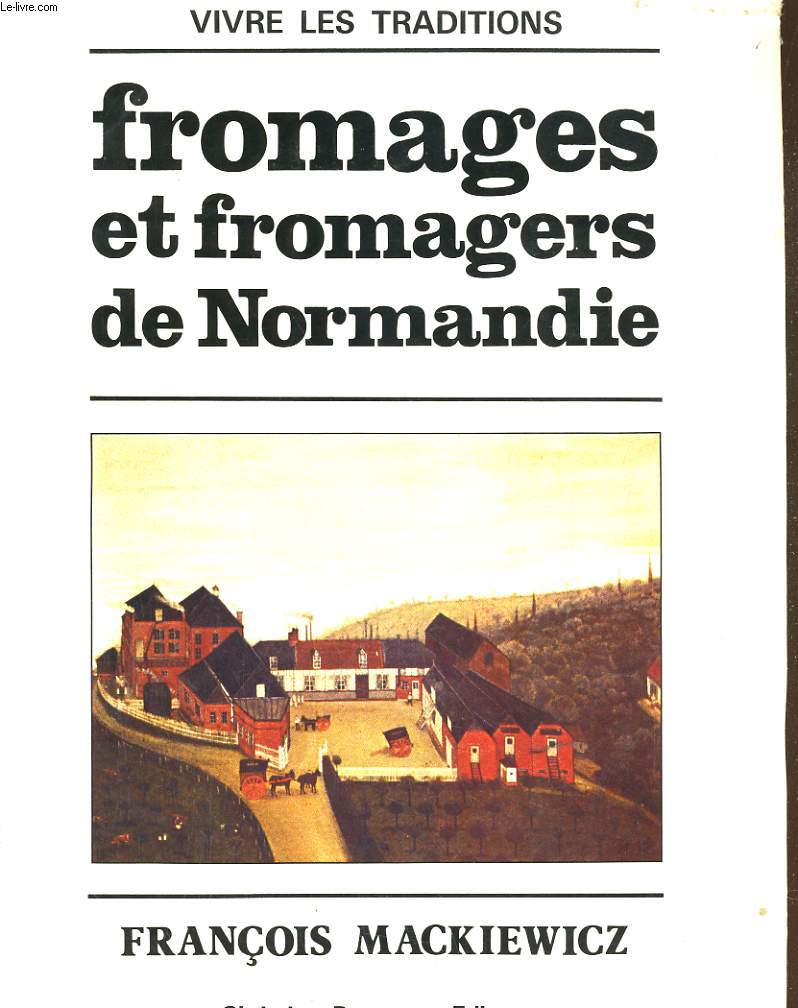 FROMAGES ET FROMAGERS DE NORMANDIE