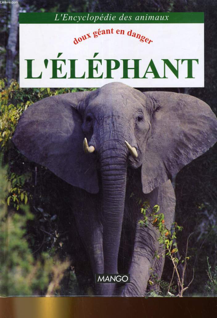L'ELEPHANT, DOUX GEANT EN DANGER