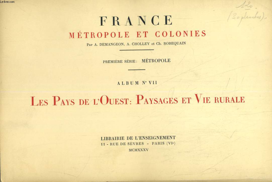 France Mtropole et Colonies. Album NVII. LES PAYS DE L'OUEST: PAYSAGES ET VIE RURALE