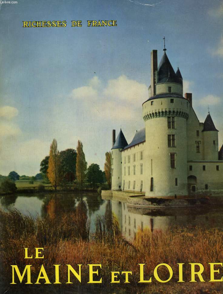 RICHESSE DE FRANCE N30. LE MAINE-ET-LOIRE