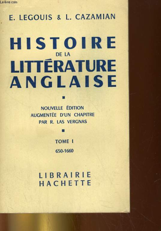 HISTOIE DE LA LITTERATURE ANGLAISE. TOME 1: 650-1660