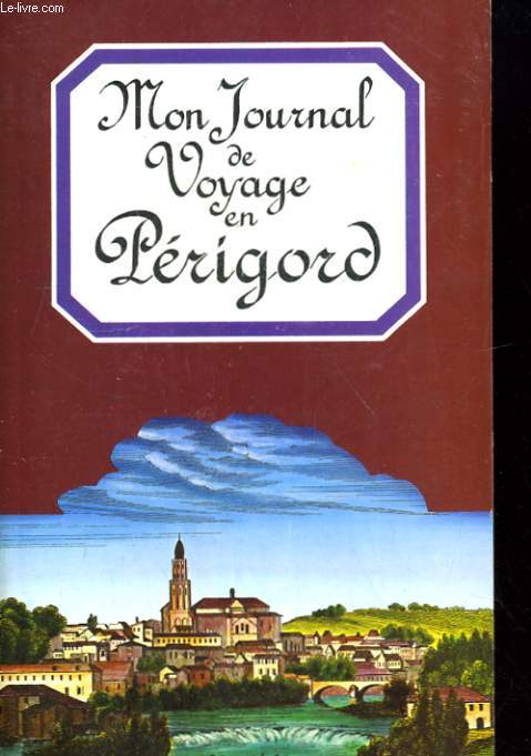 MON JOURNAL DE VOYAGE EN PERIGORD