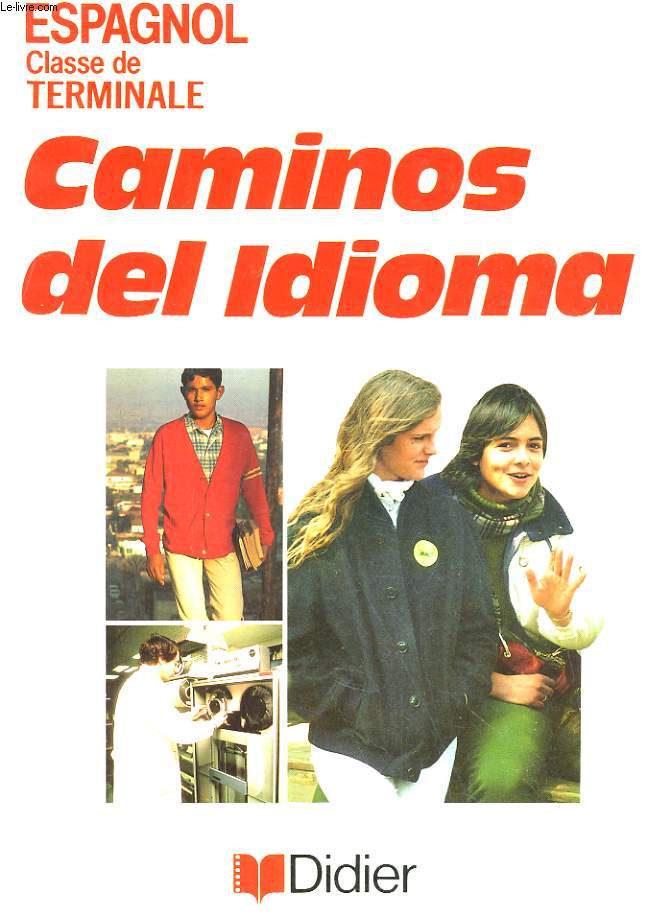 CAMINOS DEL IDIOMA. ESPAGNOL CLASSE DE TERMINALE