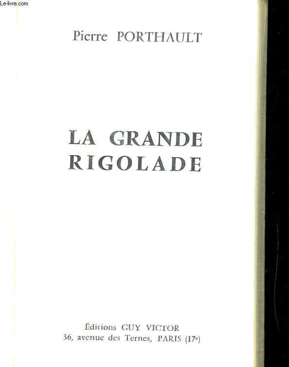 LA GRANDE RIGOLADE