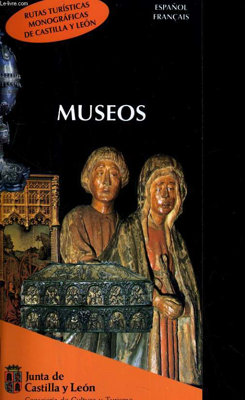 MUSEES DE CASTILLE ET LEON / MUSEOS DE CASTILLA Y LEON