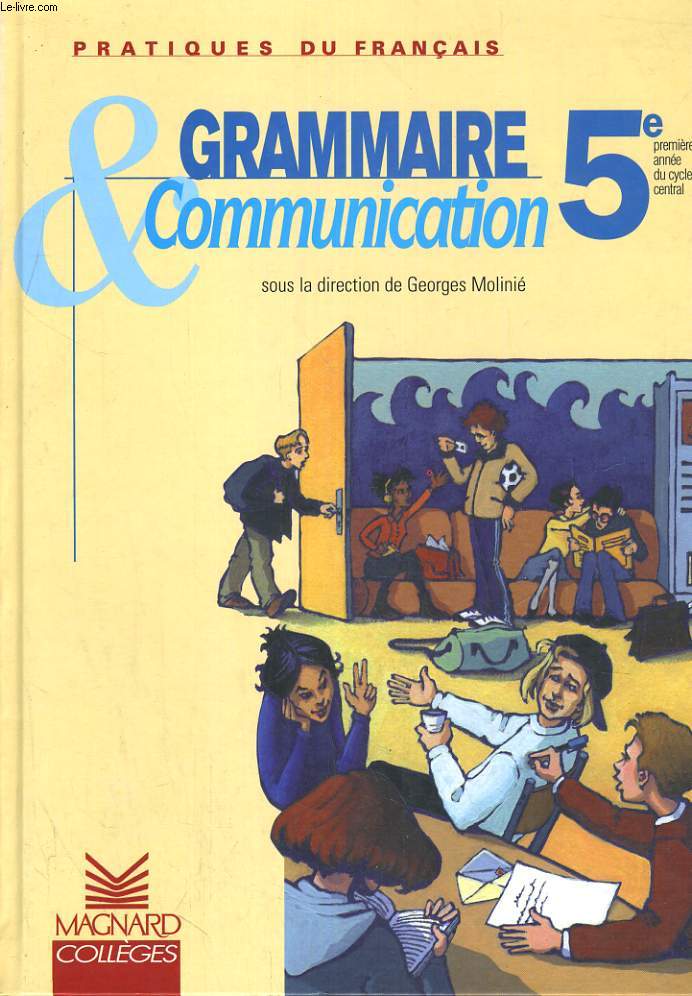 GRAMMAIRE & COMMUNICATION 5e. PRATIQUES DU FRANCAIS