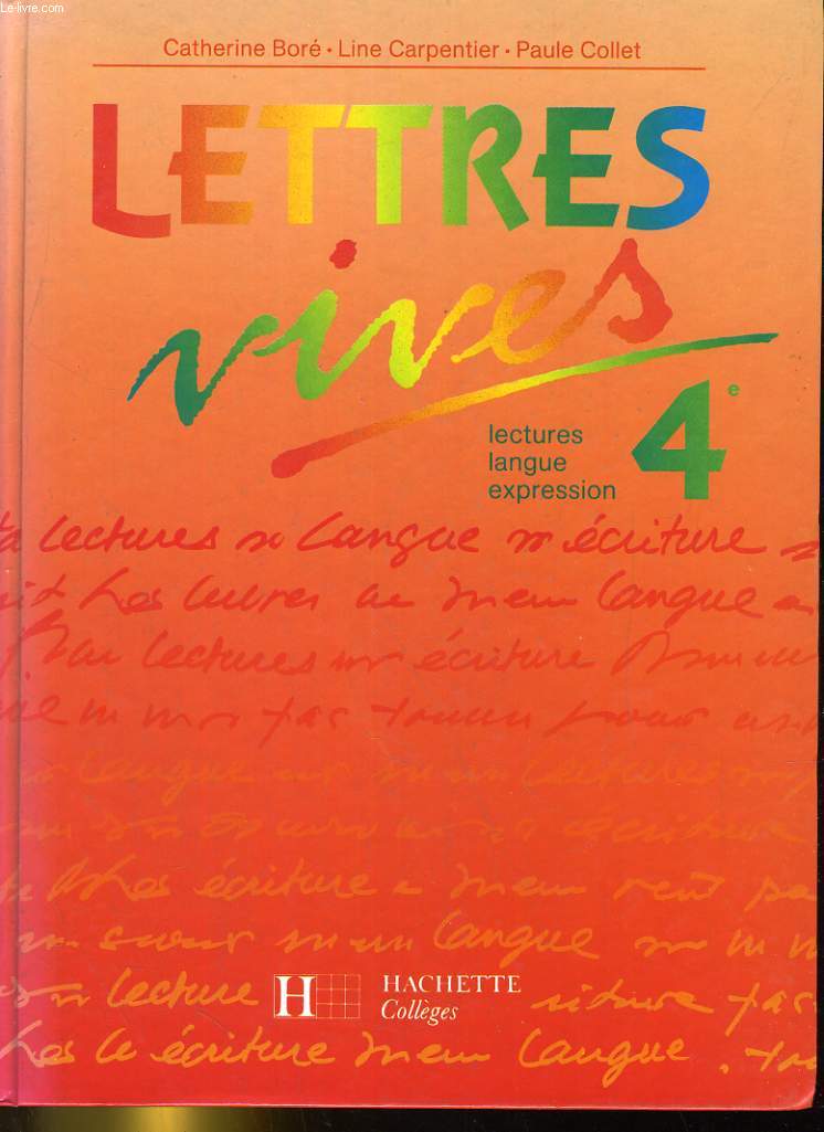 LETTRES VIVES. LECTURE, LANGUE, ECRITURE. 4e