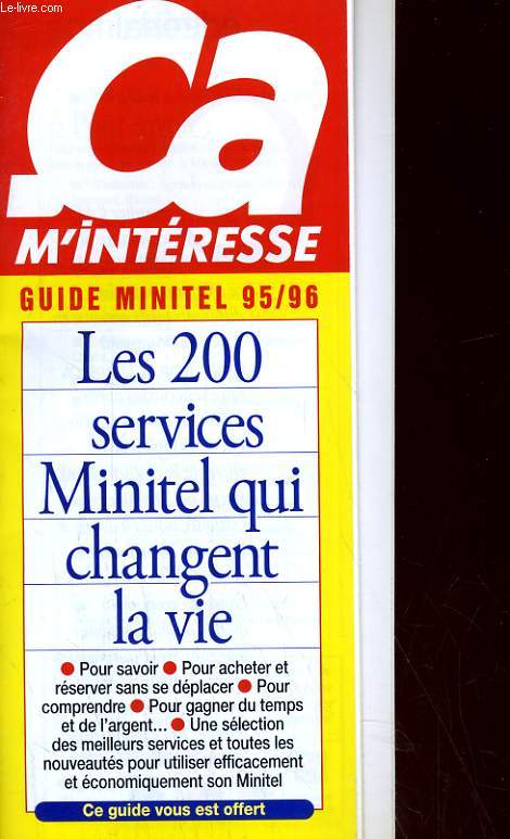 CA M'INTERESSE GUIDE MINITEL 95/96. LES 200 SERVICES MINITEL QUI CHANGENT LA VIE