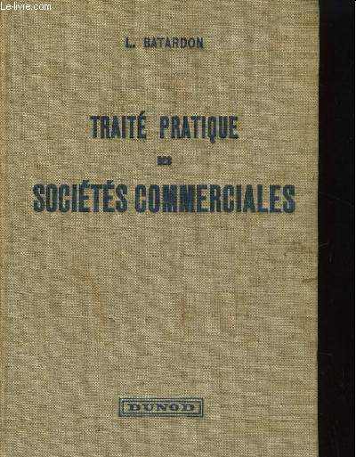 TRAITE PRATIQUE DES SOCIETES COMMERCIALES