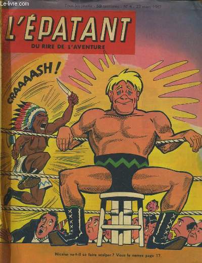 L'EPATANT, DU RIRE DE L'AVANTURE N4. LES PIEDS NICKELES ET L'ORTF / LA GRIFFE D'ACIER / DERNIERS SUR LE TERRE...