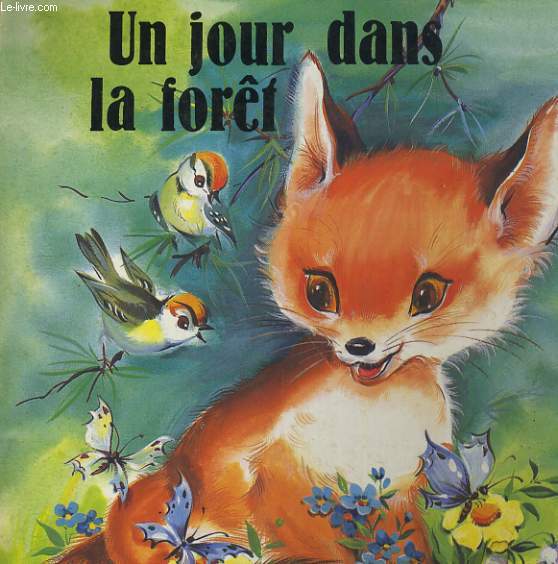 UN JOUR DANS LA FORET
