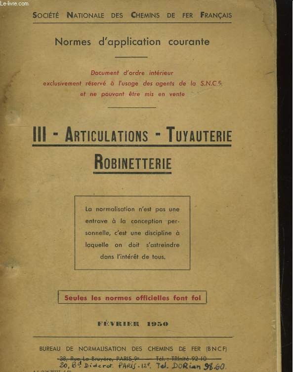 SOCIETE NATIONALE DES CHEMINS DE FER FRANCAIS. NORMES D'APPLICATION COURANTE - III: ARTICULATIONS - TUYAUTERIE - ROBINETTERIE