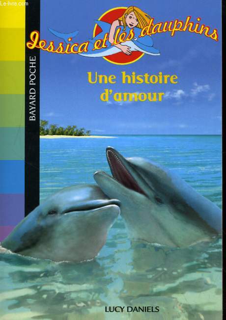 JESSICA ET LES DAUPHINS, UNE HISTOIRE D'AMOUR