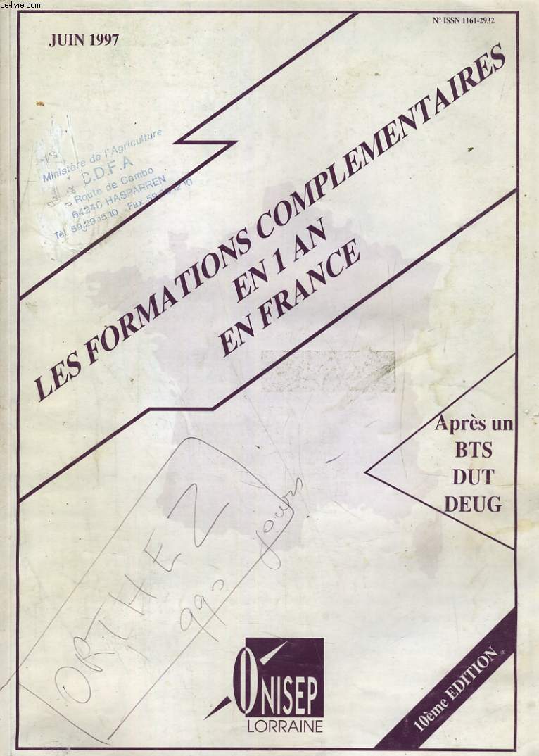 LES FORMATIONS COMPLEMENTAIRES EN 1 AN EN FRANCE. APRES UN BTS, DUT, DEUG. JUIN 1997