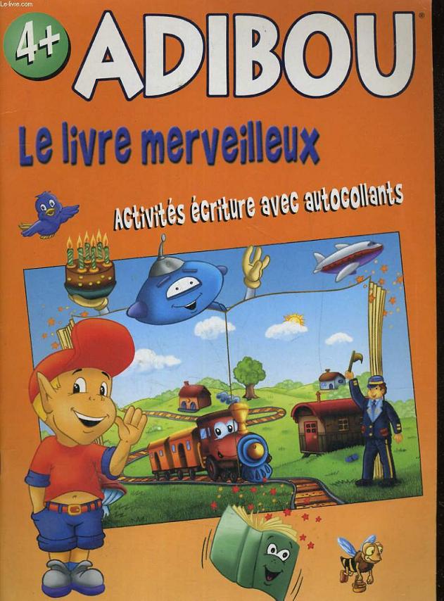 ABIDOU 4+ LE LIVRE MERVEILLEUX. ACTIVITES ECRITURE AVEC AUTOCOLLANTS