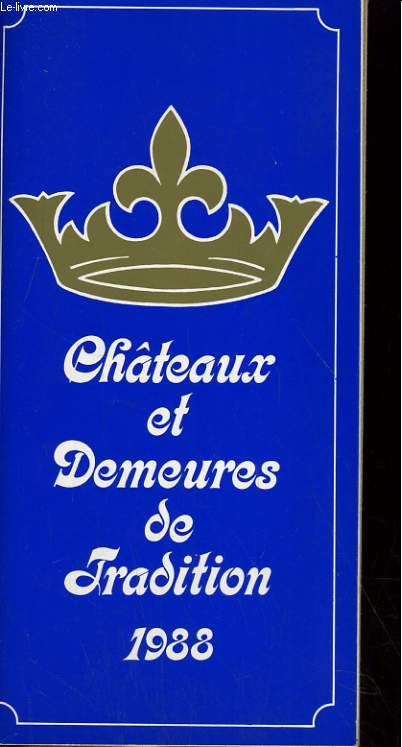 CHATEAUX ET DEMEURES DE TRADITION 1988