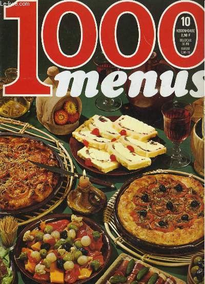 1000 MENUS N10. L'ALIMENTATION DES JEUNES SPORTIFS / LE MENU DE RECEPTION / LA GASTRONOMIE EN BOITE