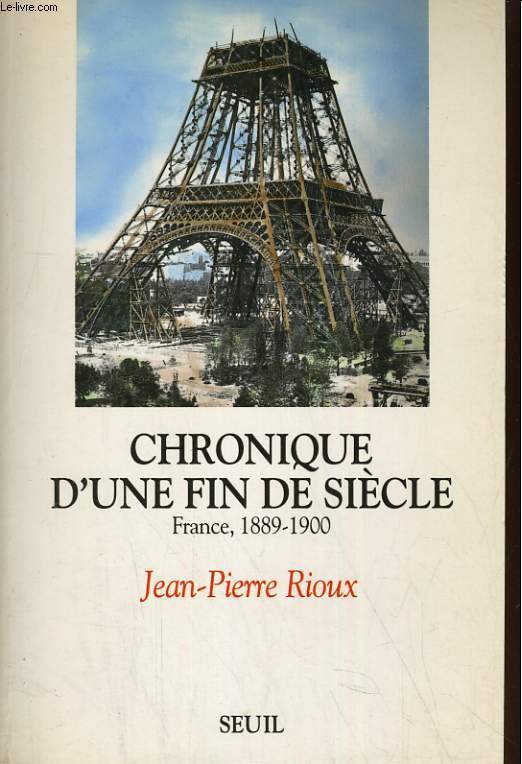 CHRONIQUE D'UNE FIN DE SIECLE. FRANCE, 1889-1900. AVEC ENVOI DE L'AUTEUR.