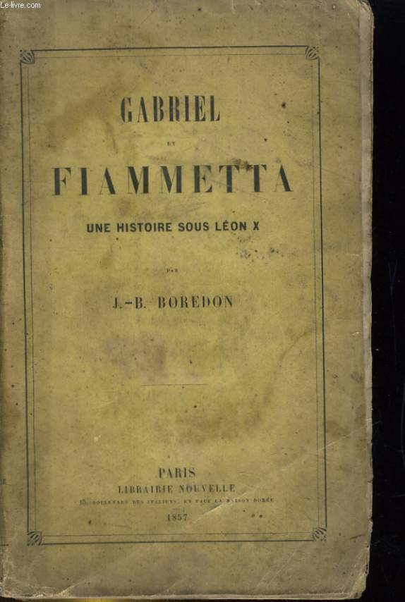 GABRIEL ET FIAMMETTA, UNE HISTOIRE SOUS LEON X