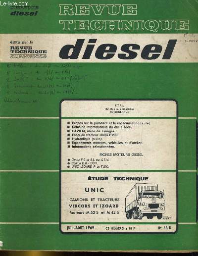 REVUE TECHNIQUE DIESEL N 38 D. ETUDE TECHNIQUE: UNIC, CAMIONS ET TRACTEURS VERCORS ET IZOARD MOTEURS M 52 S ET M 42 S - ESSAI DU TRACTEUR UNIC P 200...