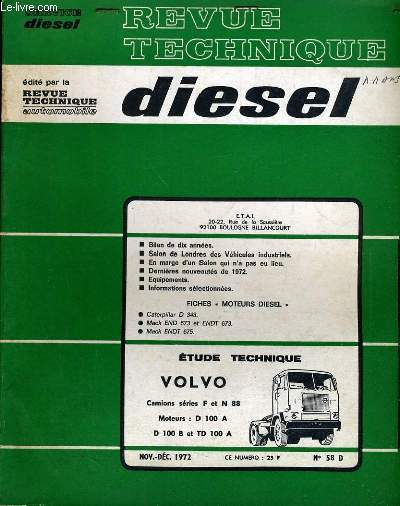 REVUE TECHNIQUE DIESEL N58 D. ETUDE TECHNIQUE VOLVO CAMIONS SERIES F ET N 88, MOTEUR: D 100 A, D 100 B ET TD 100 A / BILAN DE DIX ANNEES...