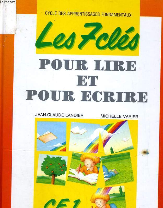 CYCLE DES APPRENTISSAGES FONDAMENTAUX. LES 7 CLES POUR LIRE ET POUR ECRIRE. CE 1