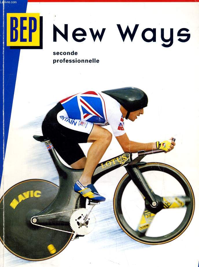 NEW WAYS ANGLAIS BEP, SECONDE PROFESSIONNELLE