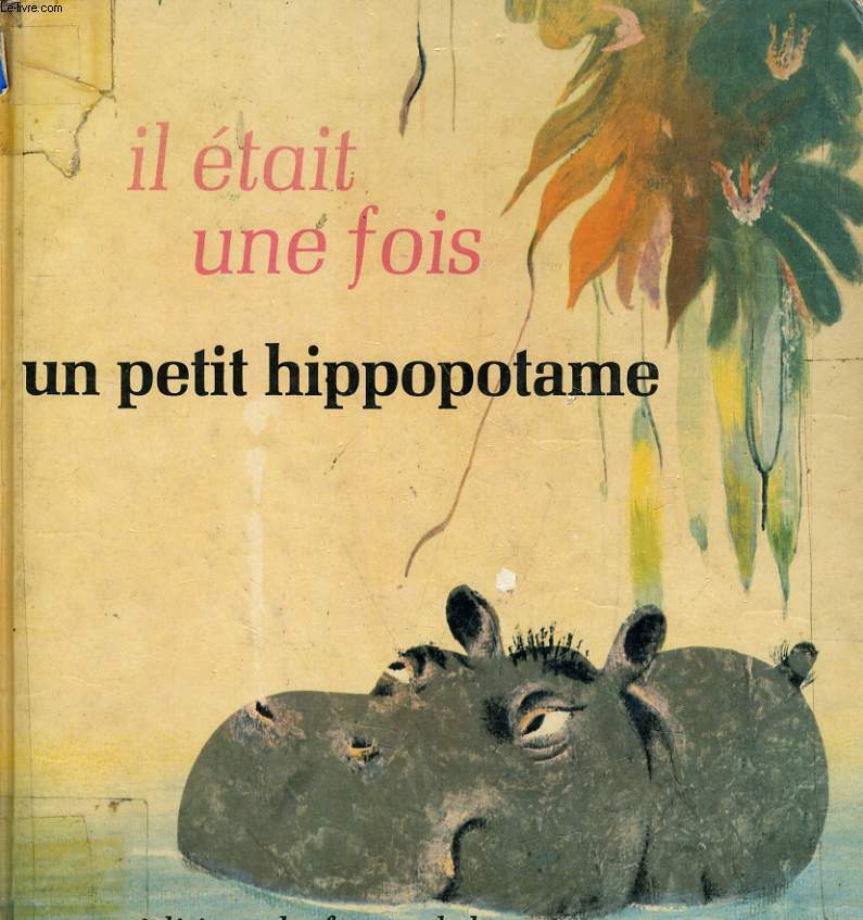 IL ETAIT UNE FOIS UN PETIT HIPPOPOTAME...