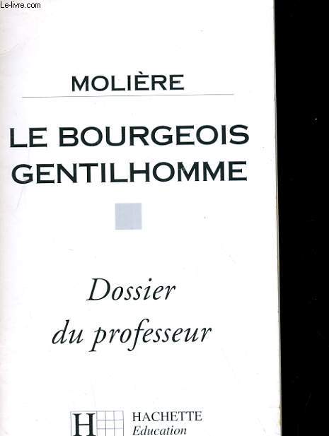 DOSSIER DU PROFESSEUR: LE BOURGEOIS GENTILHOMME